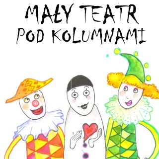 Mały Teatr Pod Kolumnami - cykliczne warsztaty teatralne dla najmłodszych