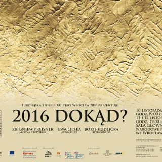 Spektakl Zbigniewa Preisnera „2016 Dokąd”