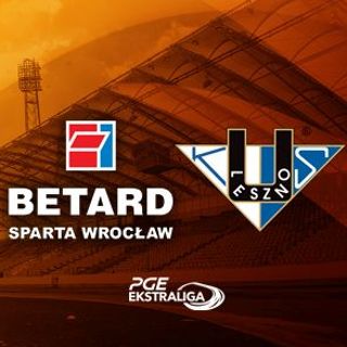 Inauguracja sezonu: Betard Sparta Wrocław – Fogo Unia Leszno