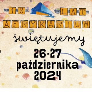 Świętujemy 10 lat Afrykarium w ZOO Wrocław!