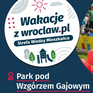 Wakacje z wroclaw.pl w parku pod Wzgórzem Gajowym!