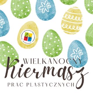 Wielkanocny kiermasz prac plastycznych w MDK im. Mikołaja Kopernika