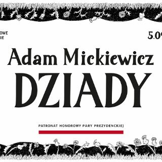 „Spotkanie z tamtym światem” przy pierwszej edycji „Dziadów” Adama Mickiewicza