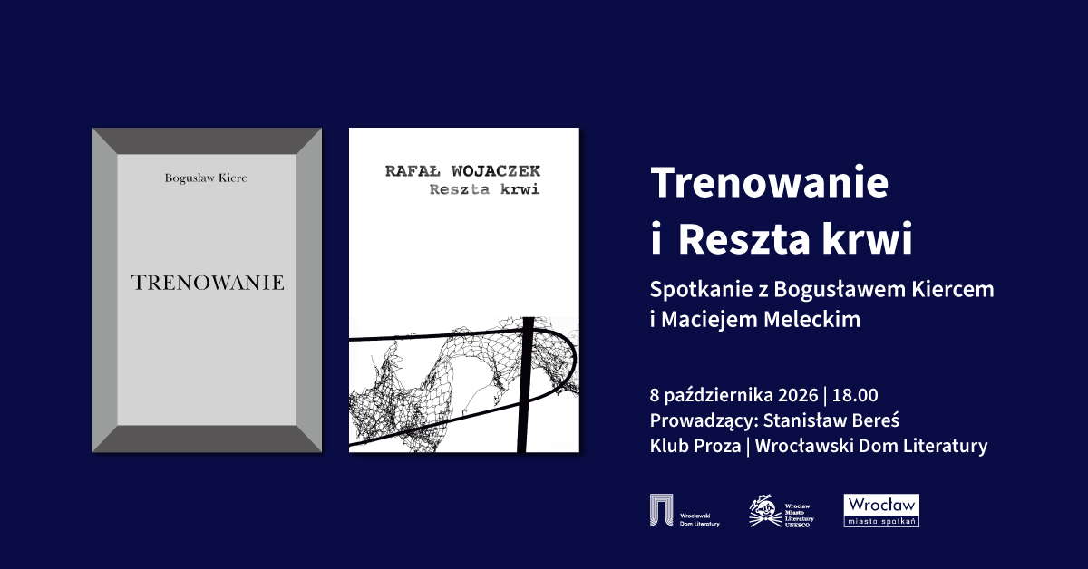 Spotkanie z Bogusławem Kiercem i Maciejem Meleckim wokół książek „Trenowanie” oraz „Reszta krwi”