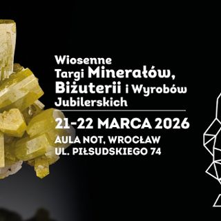 Wiosenne Targi Minerałów, Biżuterii i Wyrobów Jubilerskich 2026