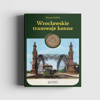 Tramwajem konnym przez Wrocław – premiera książki