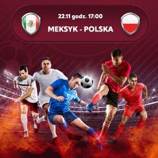 Polska vs. Meksyk – Mistrzostwa Świata w Piłce Nożnej - Katar 2022