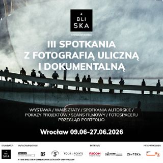 III edycja Z Bliska – Spotkania z Fotografią Uliczną i Dokumentalną
