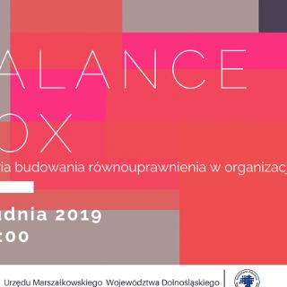 Balance Box - narzędzia budowania równouprawnienia w organizacjach