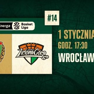 WKS Śląsk Wrocław vs Enea Zastal BC Zielona Góra