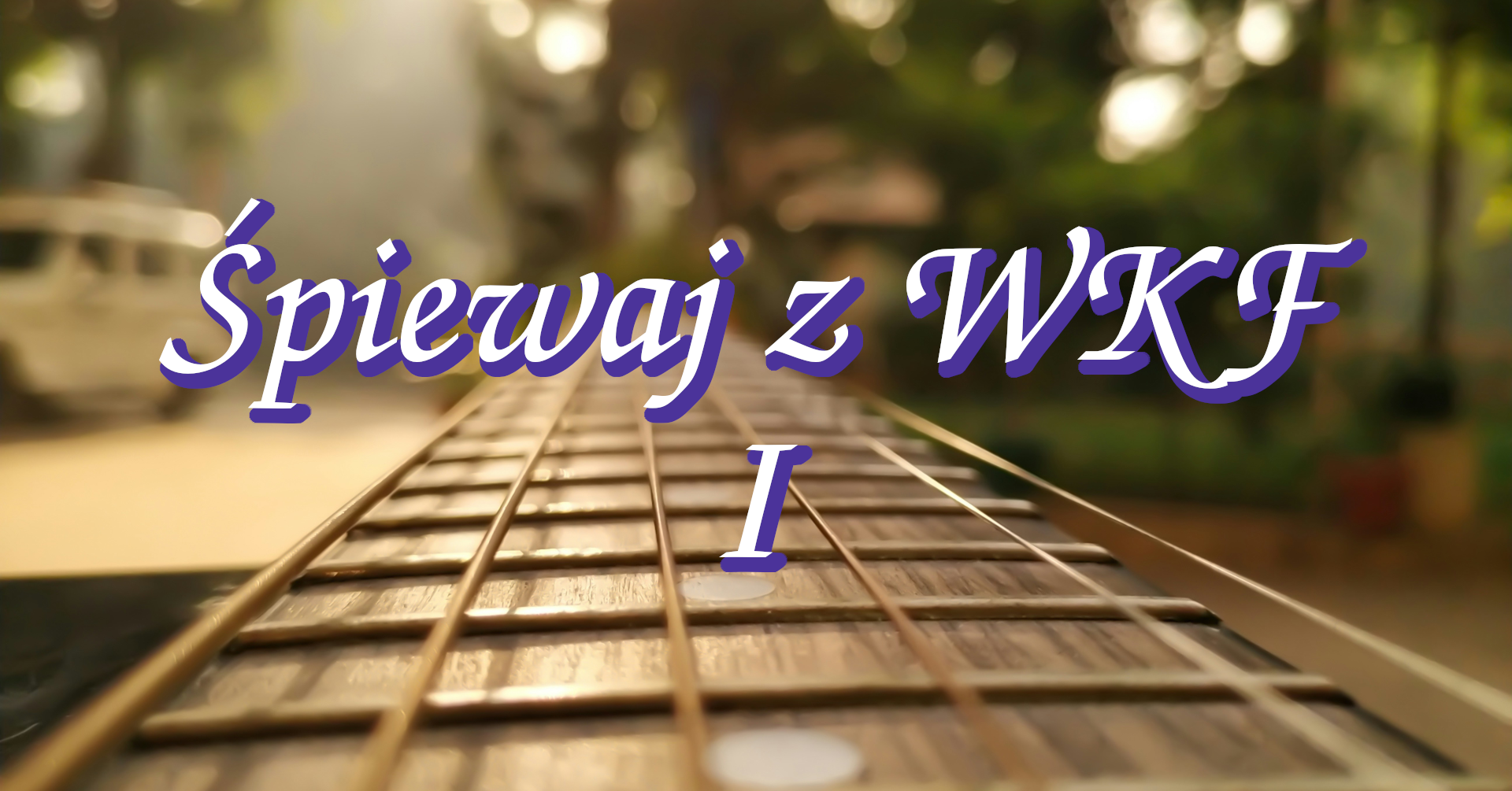 Śpiewaj z WKF [spotkanie muzyczne]