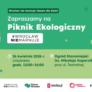 Piknik Ekologiczny “Wrocław nie marnuje” - II edycja