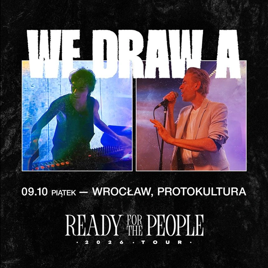 We Draw A | READY FOR THE PEOPLE tour
