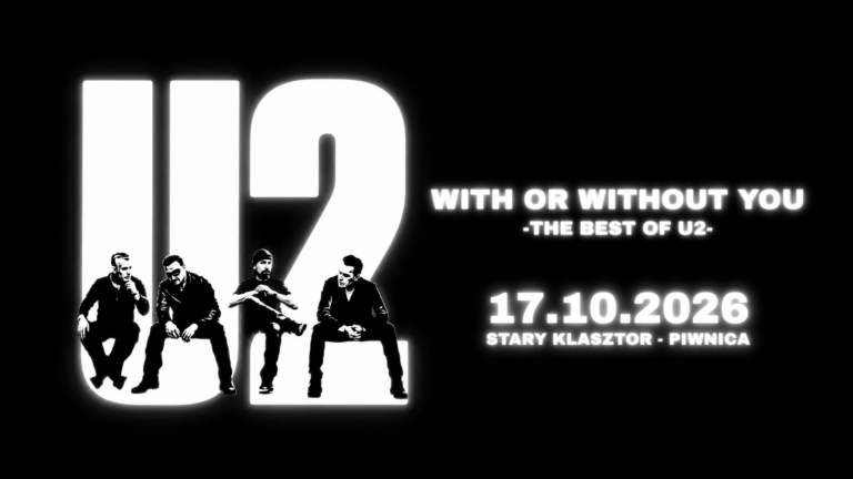 WITH OR WITHOUT YOU, czyli THE BEST OF U2 w Starym Klasztorze!