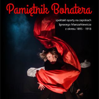 Pamiętnik Bohatera. Spektakl oparty na faktach