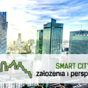 Kongres: „SMART CITY – założenia i perspektywy”