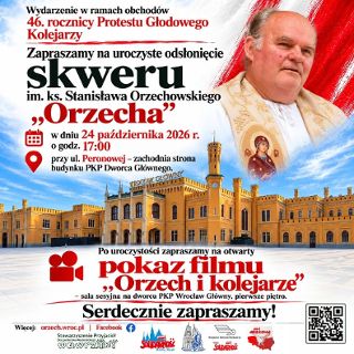 Uroczyste odsłonięcie skweru im. Ks. Stanisława Orzechowskiego „Orzecha” oraz premierowy pokaz filmu „Orzech i Kolejarze”