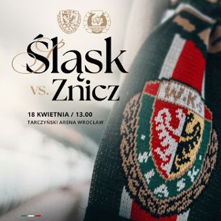 WKS Śląsk Wrocław vs. Znicz Pruszków
