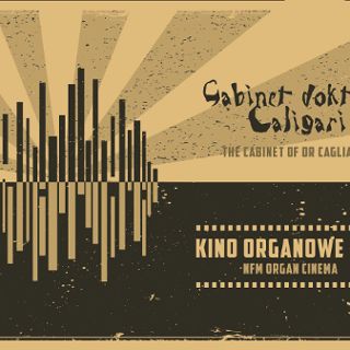 Gabinet doktora Caligari. Kino organowe NFM