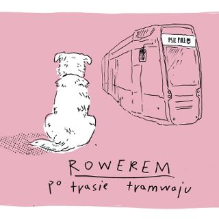 Rowerem po trasie przyszłego tramwaju na Psie Pole!