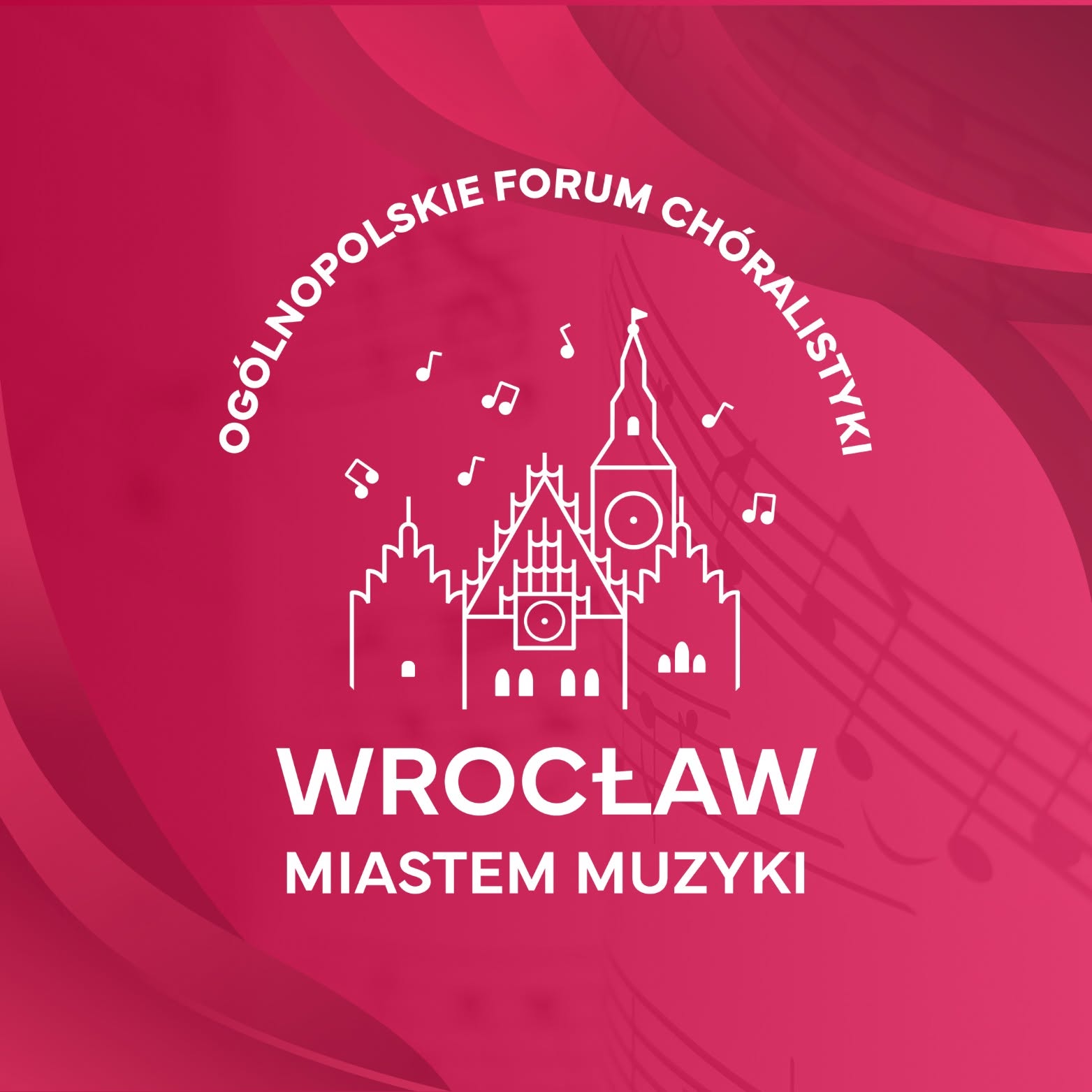 Ogólnopolskie Forum Chóralistyki „Wrocław Miastem Muzyki”