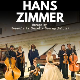Ethno Jazz Festival - The music of Hans Zimmer - Ensemble La Chapelle Sauvage