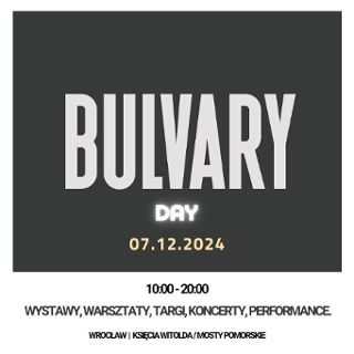 BULVARY Day - wystawy, warsztaty, targi, koncerty, performance