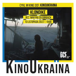 KINO UKRAЇNA: pokaz filmu "Klondike"
