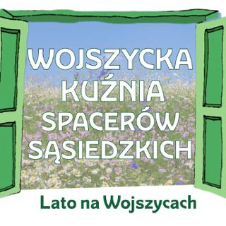 Wojszycka kuźnia spacerów sąsiedzkich