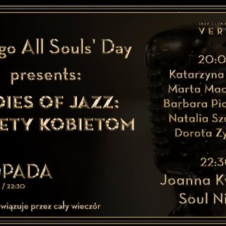 Ladies of Jazz – Kobiety kobietom i Joanna Kwaśnik Soul Night