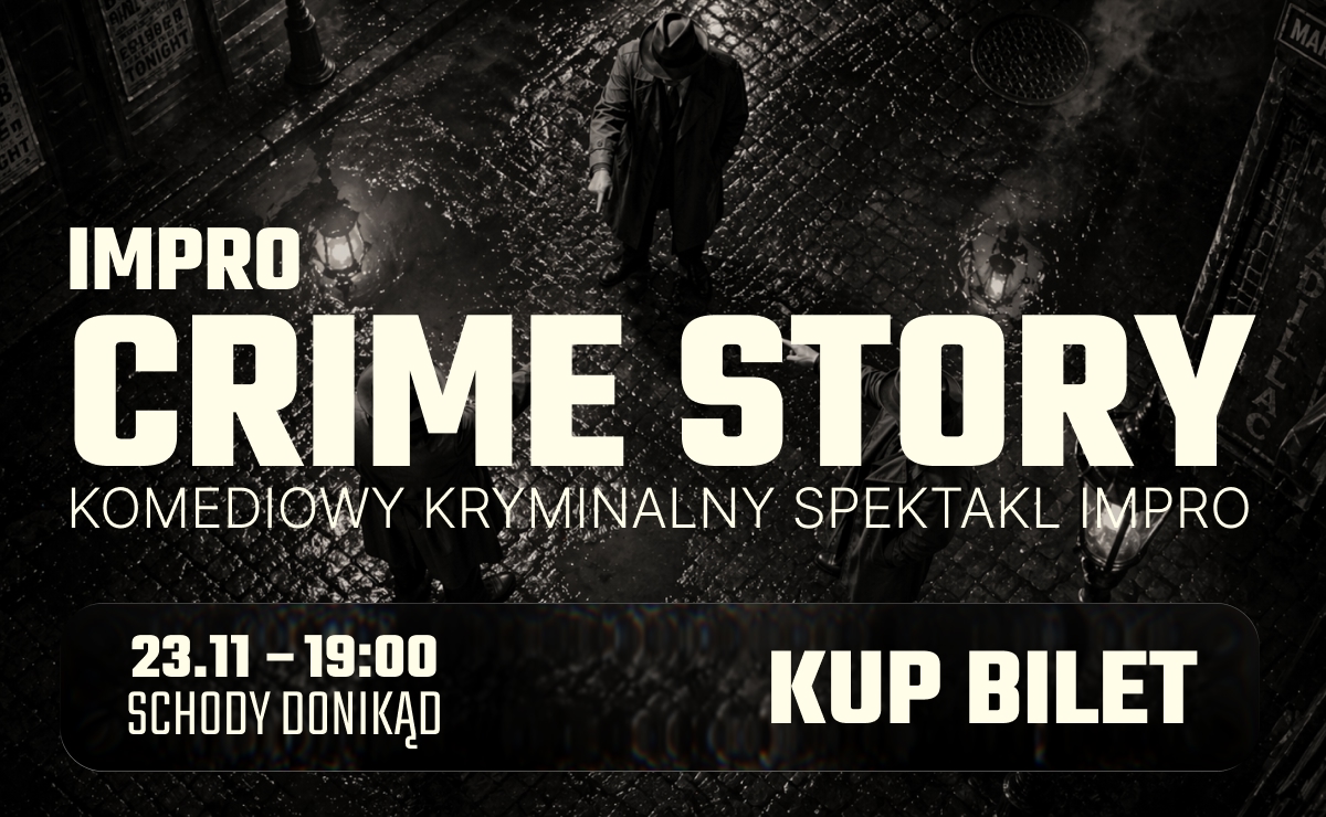 Impro Crime Story — improwizowany kryminał [18+]