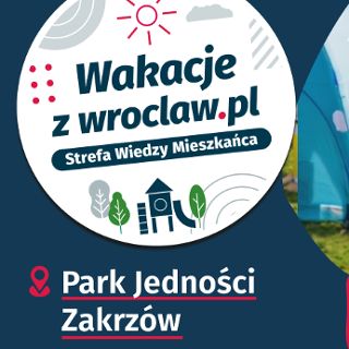 Wakacje z wroclaw.pl w Parku Jedności!