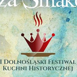 Twierdza Smaków – I Dolnośląski Festiwal Kuchni Historycznej