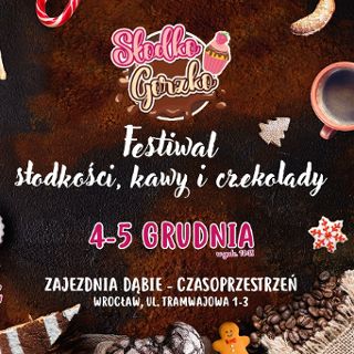 Słodko Gorzko – festiwal słodkości, kawy i czekolady