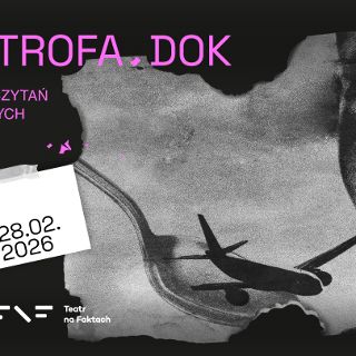 KATASTROFA.DOK - V Półmaraton czytań performatywnych Teatru na Faktach