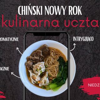 Świętujemy Chiński Nowy Rok - kulinarna uczta na Bazarze Smakoszy