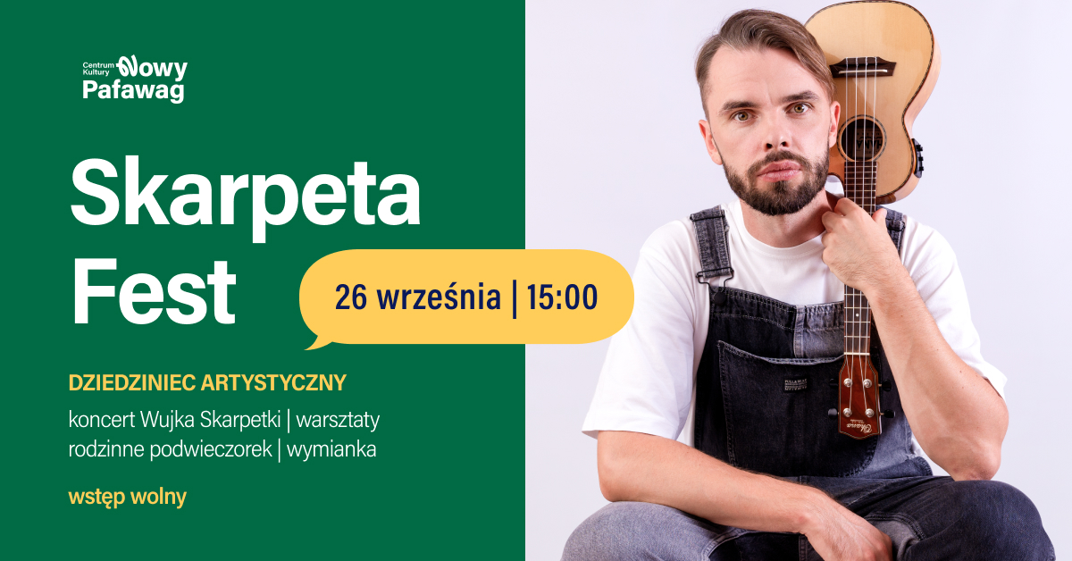 Skarpeta Fest – Dziedziniec Artystyczny