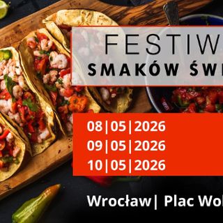 Smaczny Targ - Festiwal Smaków Świata we Wrocławiu