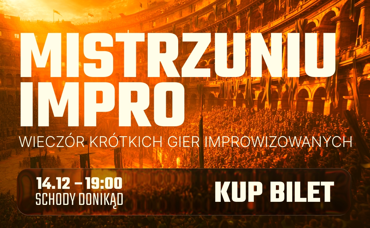 Mistrzuniu Impro – pojedynek na śmiech i życie [18+]