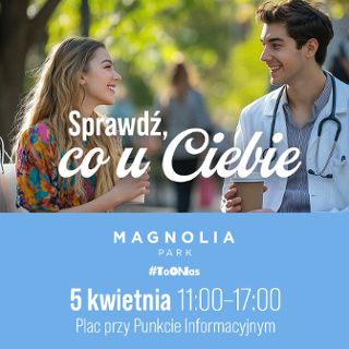 Kwiecień w Magnolia Park miesiącem dbałości o zdrowie