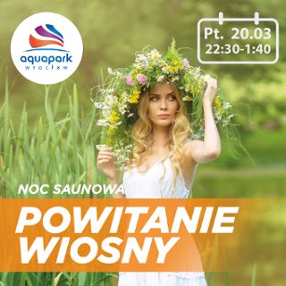Noc Saunowa Powitanie Wiosny