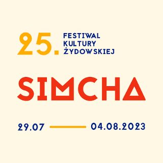25. SIMCHA – Festiwal Kultury Żydowskiej