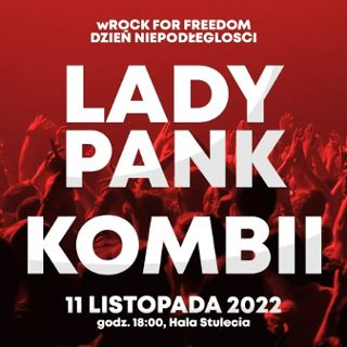 wROCK for Freedom: Lady Pank i Kombii w Hali Stulecia