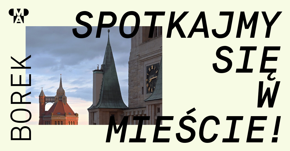 Spotkajmy się w mieście! | Borek – spacery i wykłady o architekturze Wrocławia dla dorosłych