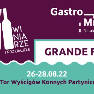 Festiwal Winiarze i Gastro Miasto
