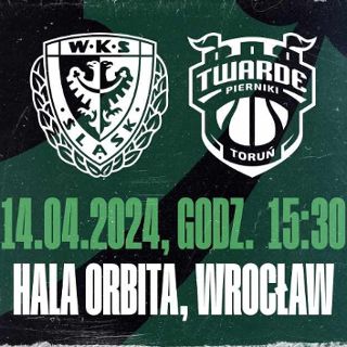 WKS Śląsk Wrocław vs. Arriva Polski Cukier Toruń