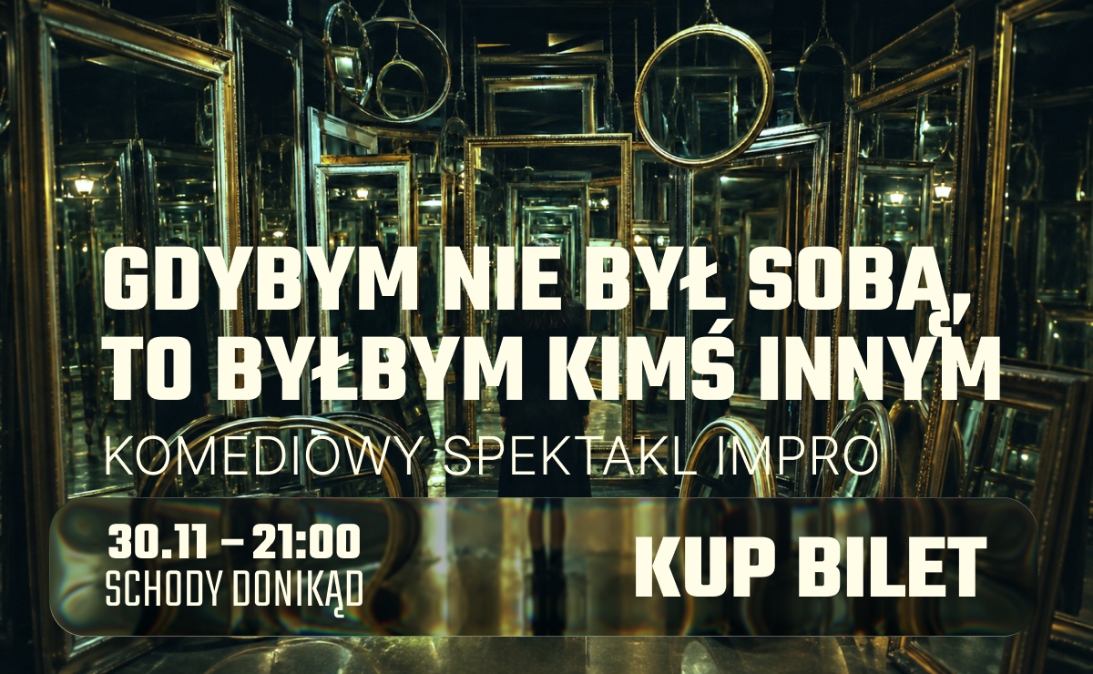 Gdybym nie był sobą, to byłbym kimś innym [18+]