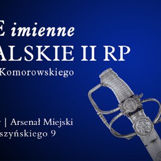 Szable imienne generalskie II Rzeczpospolitej [WYSTAWA STAŁA]