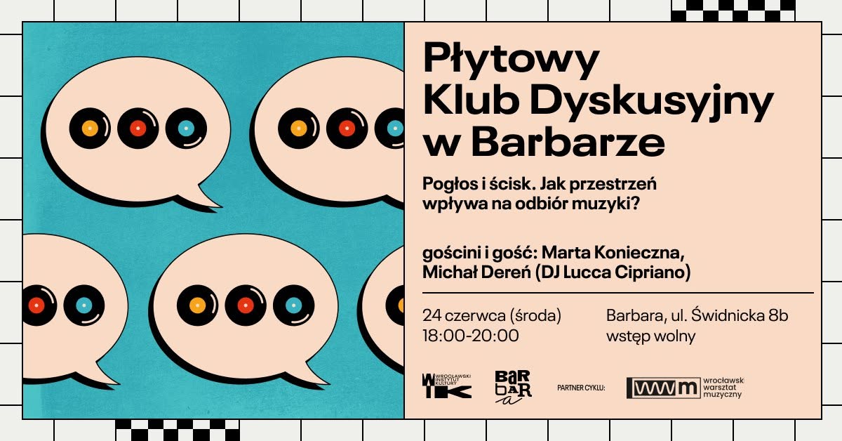 Diskusní hudební klub: Ozvěna a stisk. Jak prostor ovlivňuje vnímání hudby? — Barbara, Vratislav