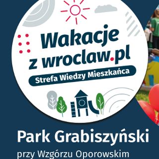 Wakacje z wroclaw.pl w Parku Grabiszyńskim!
